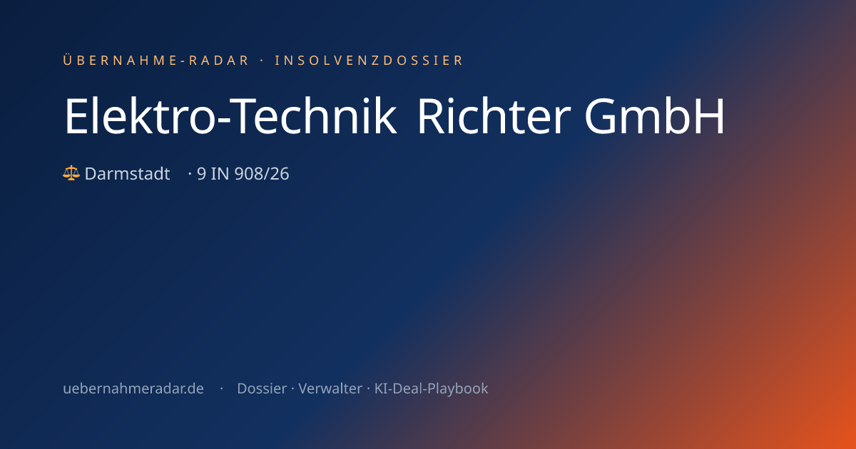 Elektro-Technik Richter GmbH — Insolvency proceeding (9 IN 908/26 ...