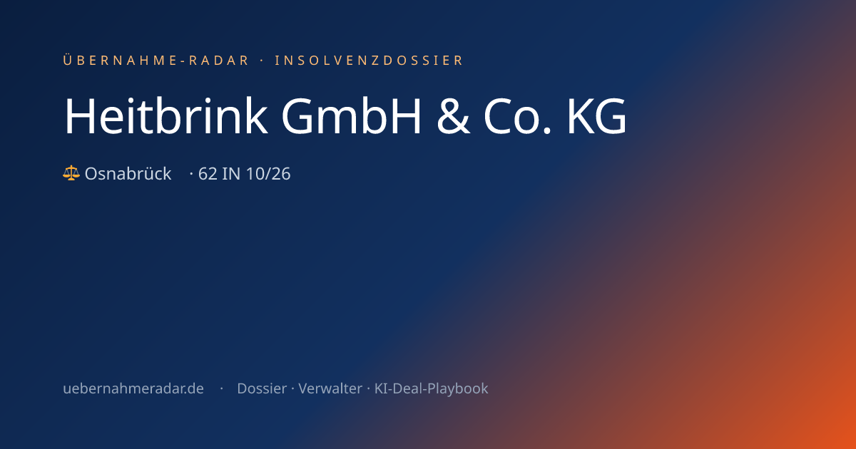 Heitbrink GmbH & Co. KG — Insolvency proceeding (62 IN 10/26 ...