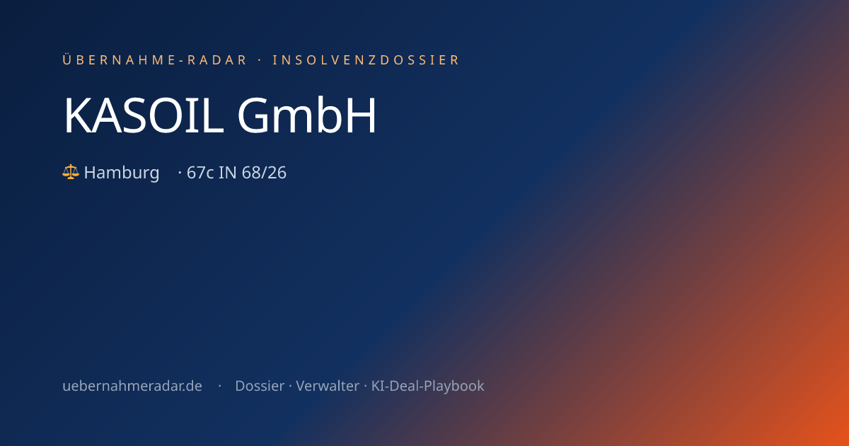 KASOIL GmbH — Insolvenzverfahren (67c IN 68/26) · Übernahme-Radar