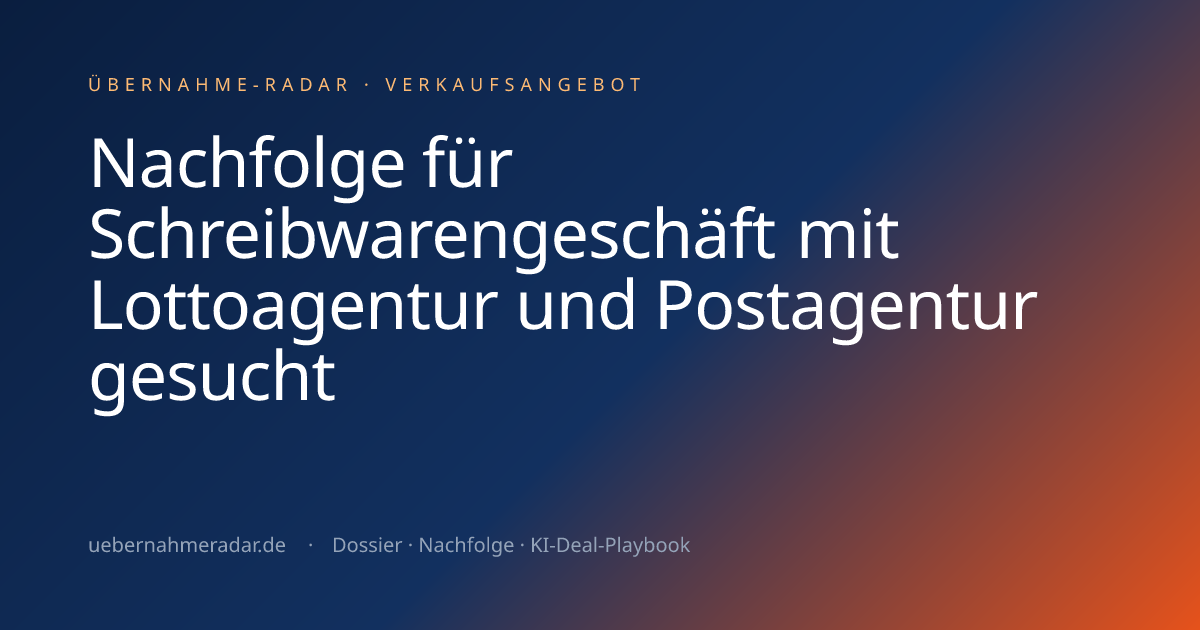 Nachfolge für Schreibwarengeschäft mit Lottoagentur und Postagentur ...