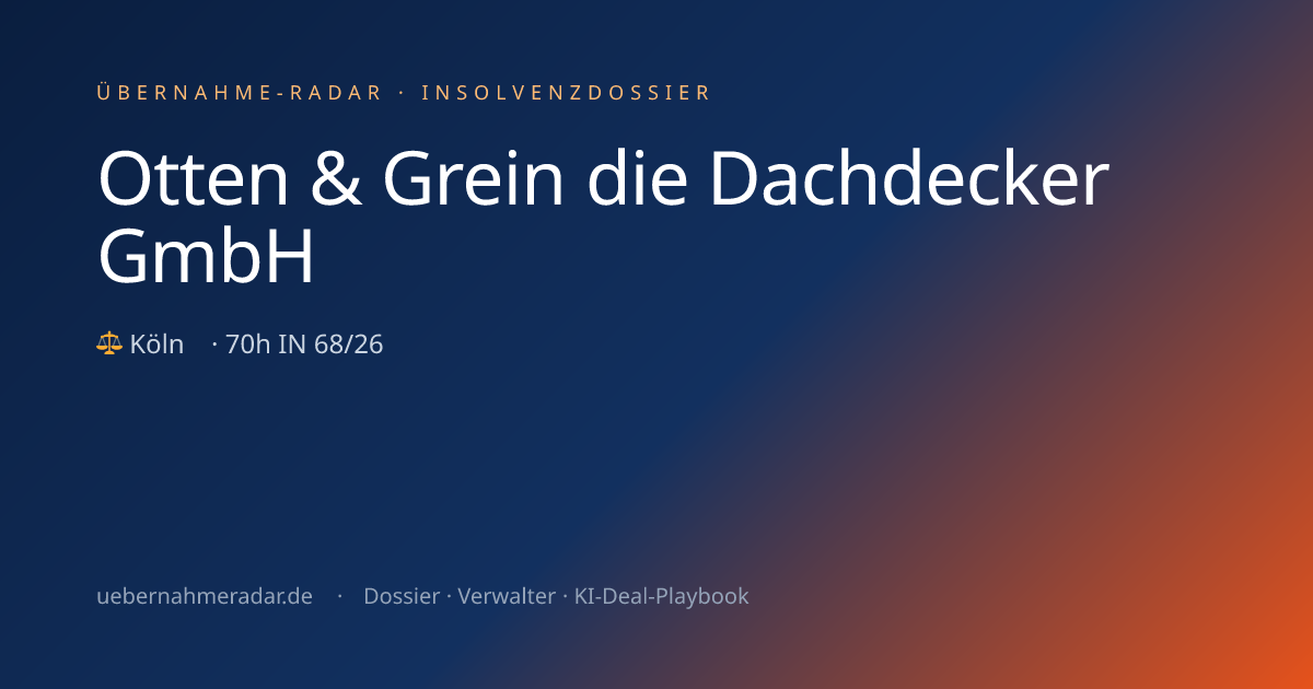 Otten & Grein die Dachdecker GmbH — Insolvency proceeding (70h IN 68/26 ...