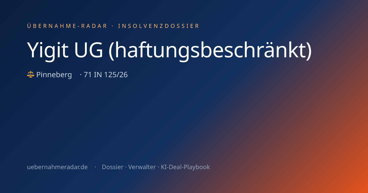 Yigit UG (haftungsbeschränkt) — Insolvenzverfahren (71 IN 125/26 ...